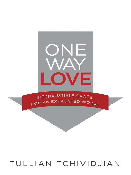 Title details for One Way Love by Tullian Tchividjian - Wait list